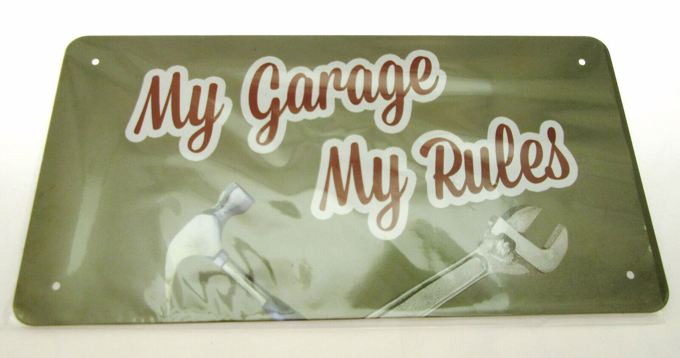 MY GARAGE MY RULES  6 x 12 inch Tin Sign Decor Fun